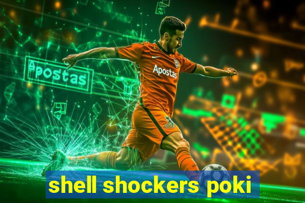 shell shockers poki